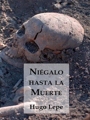 Niégalo hasta la Muerte - ebook